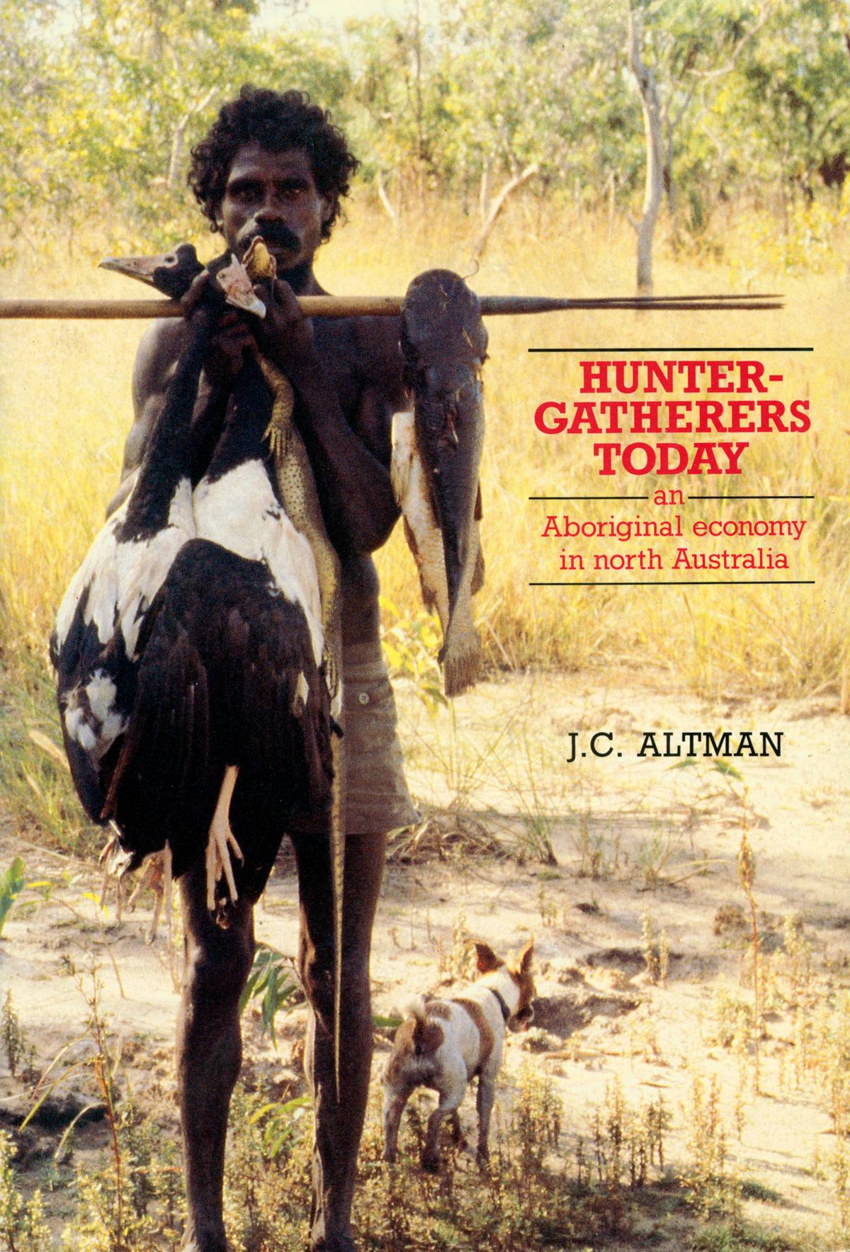 Cover of Jon Altman’s book Hunter-gatherers Today
